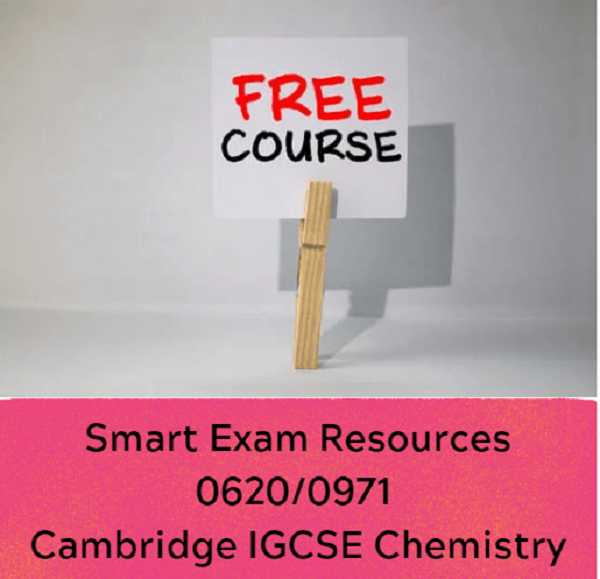 0620/0971 (9-1) IGCSE Chemistry  Free Course [ 2023/2024/2025 Exams]