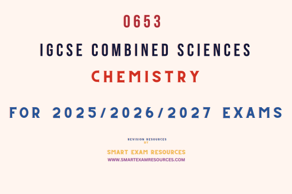  IGCSE Combined Sciences Chemistry 0653 